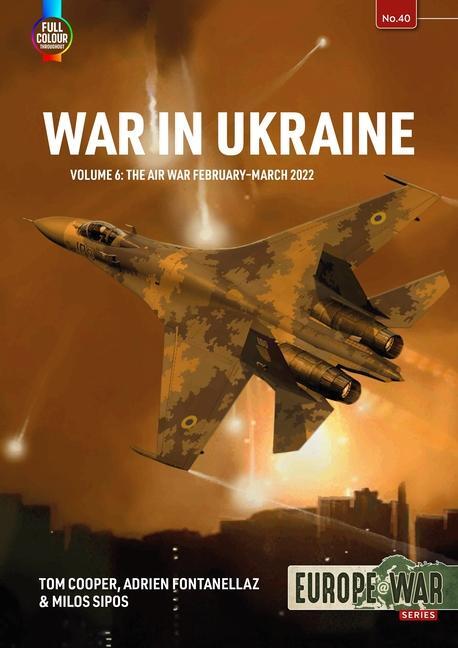 Cover: 9781804515785 | War in Ukraine Volume 6 | Air War, February-December 2022 | Buch