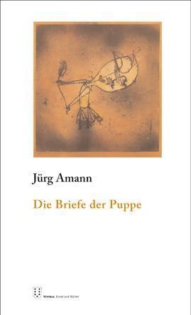 Cover: 9783907142578 | Die Briefe der Puppe | Jürg Amann | Taschenbuch | 64 S. | Deutsch