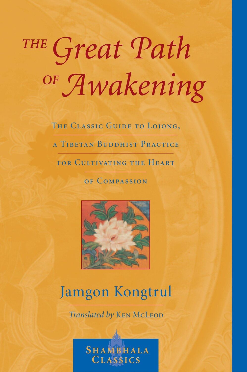 Cover: 9781590302149 | The Great Path of Awakening: The Classic Guide to Lojong, a Tibetan...