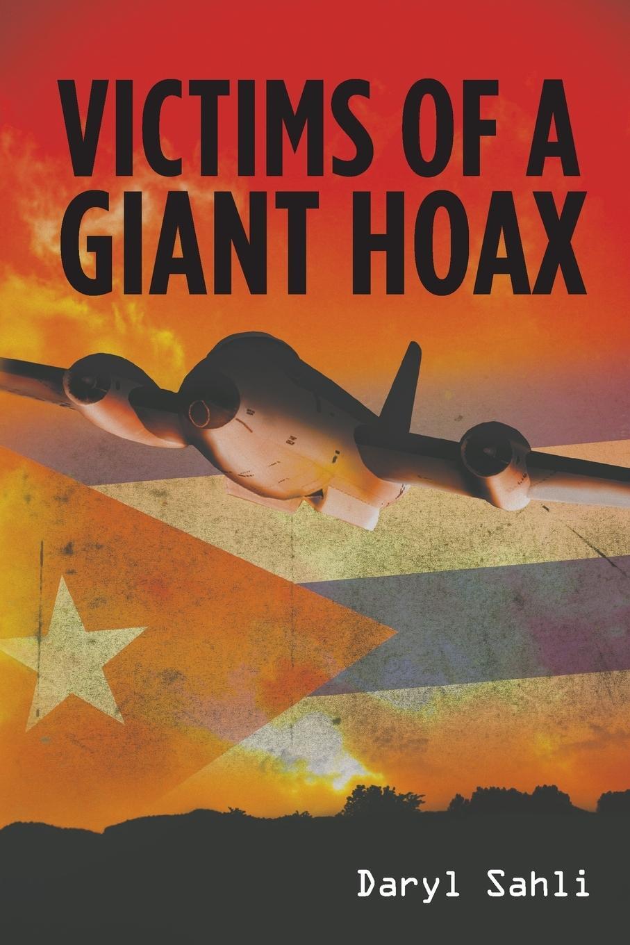 Cover: 9780987156495 | Victims of a Giant Hoax | Daryl Sahli | Taschenbuch | Paperback | 2015