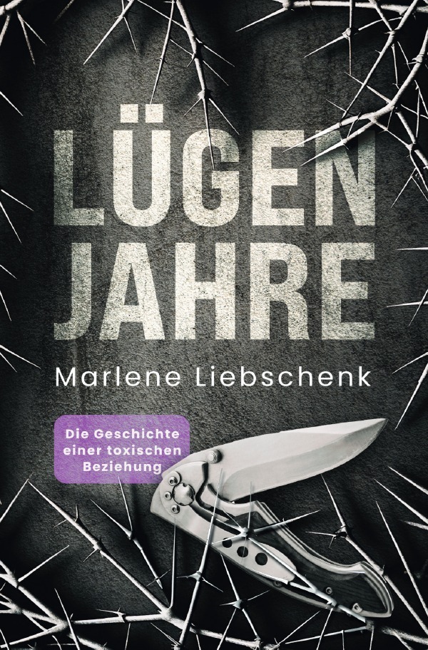 Cover: 9783758429033 | Lügenjahre | Die Geschichte einer toxischen Beziehung. DE | Liebschenk