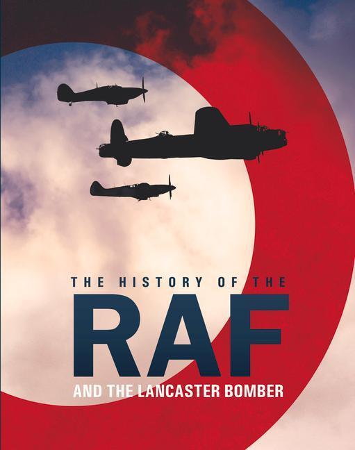 Cover: 9781912918737 | The History of The Raf and The Lancaster Bomber | Mike Lepine | Buch