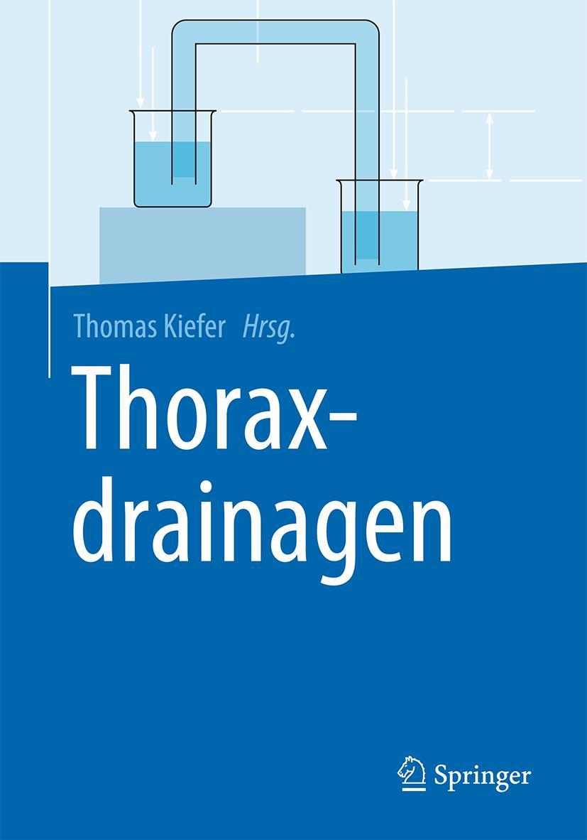 Cover: 9783662497395 | Thoraxdrainagen | Thomas Kiefer | Taschenbuch | x | Deutsch | 2016