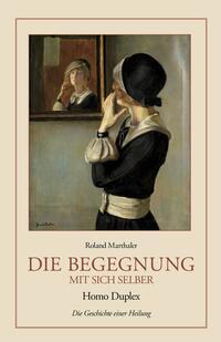 Cover: 9783727261640 | Die Begegnung mit sich selber | Taschenbuch | Deutsch | 2023