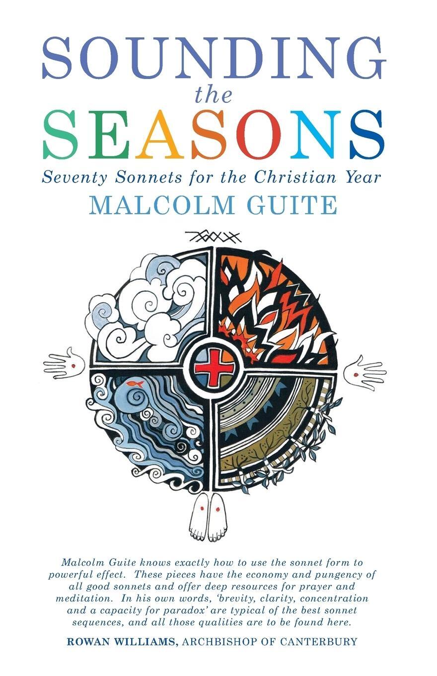 Cover: 9781848252745 | Sounding the Seasons | Malcolm Guite | Taschenbuch | Paperback | 2013