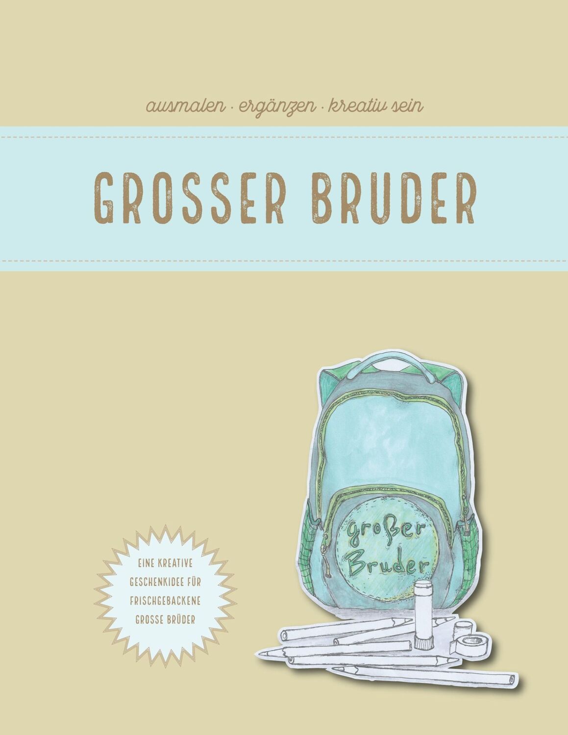 Cover: 9783752646054 | Grosser Bruder | ausmalen, ergänzen, kreativ sein | Nicole Hortensia