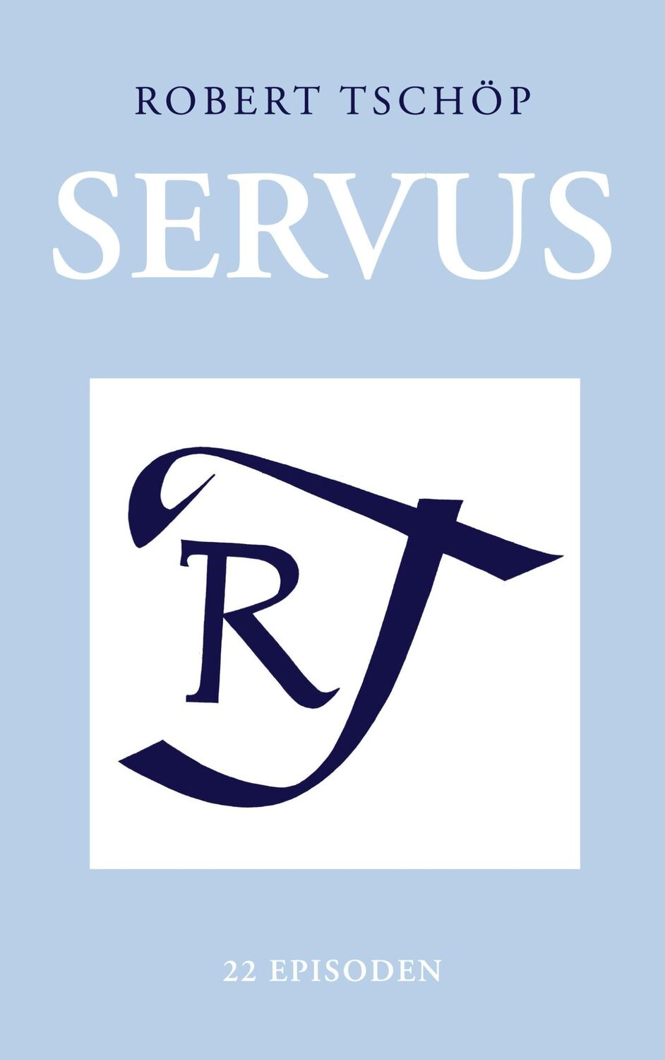 Cover: 9783756288496 | Servus | 22 Episoden | Robert Tschöp | Taschenbuch | Paperback | 2022