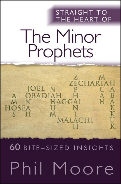 Cover: 9780857218377 | Straight to the Heart of the Minor Prophets: 60 Bite-Sized Insights