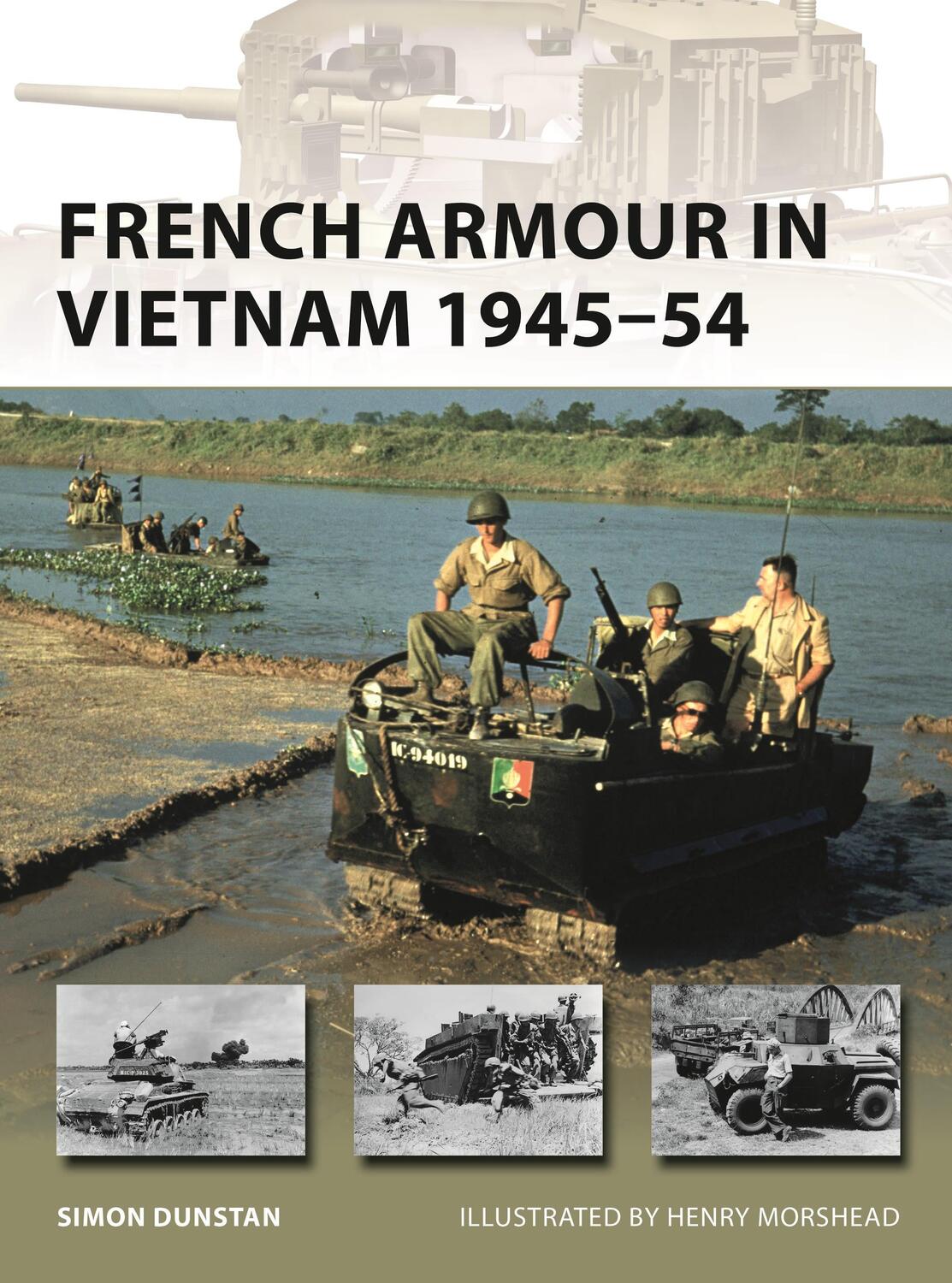 Cover: 9781472831828 | French Armour in Vietnam 1945-54 | Simon Dunstan | Taschenbuch | 2019
