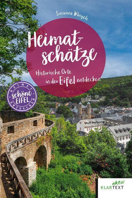 Cover: 9783837525632 | Heimatschätze Eifel | Historische Orte in der Eifel entdecken | Buch