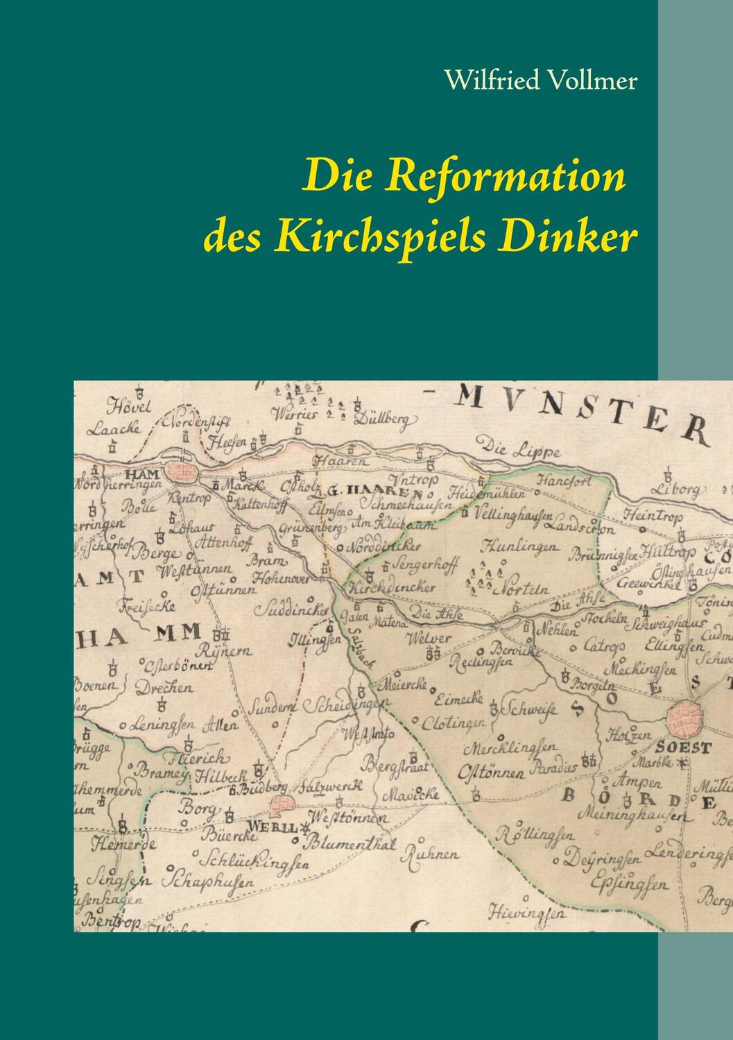 Cover: 9783753428000 | Die Reformation des Kirchspiels Dinker 1532-1565 | Wilfried Vollmer