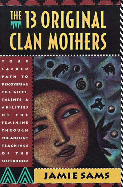 Cover: 9780062507563 | The Thirteen Original Clan Mothers | Jamie Sams | Taschenbuch | 1994