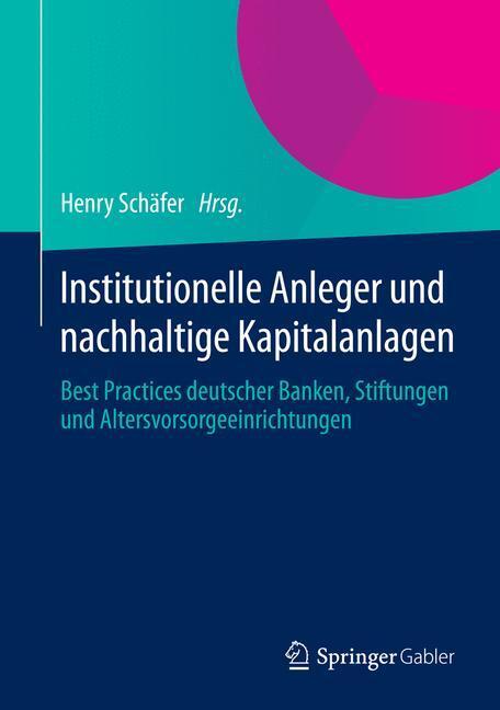 Cover: 9783658044251 | Institutionelle Anleger und nachhaltige Kapitalanlagen | Henry Schäfer