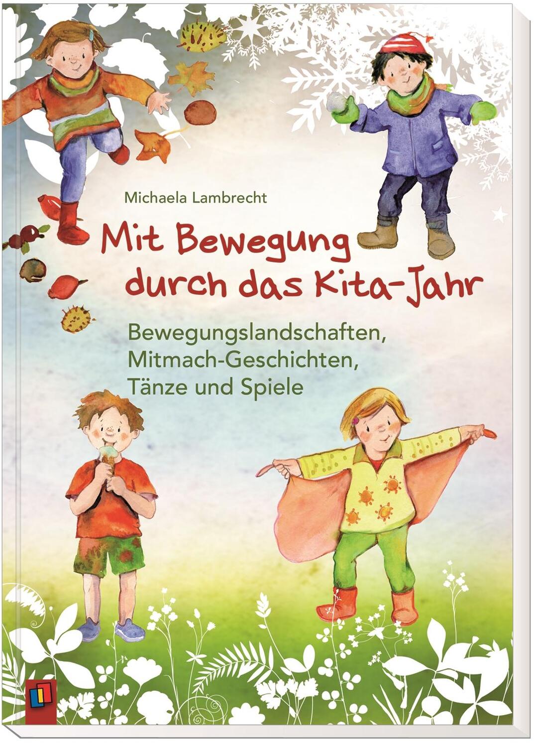 Bild: 9783834632197 | Mit Bewegung durch das Kita-Jahr | Michaela Lambrecht | Taschenbuch