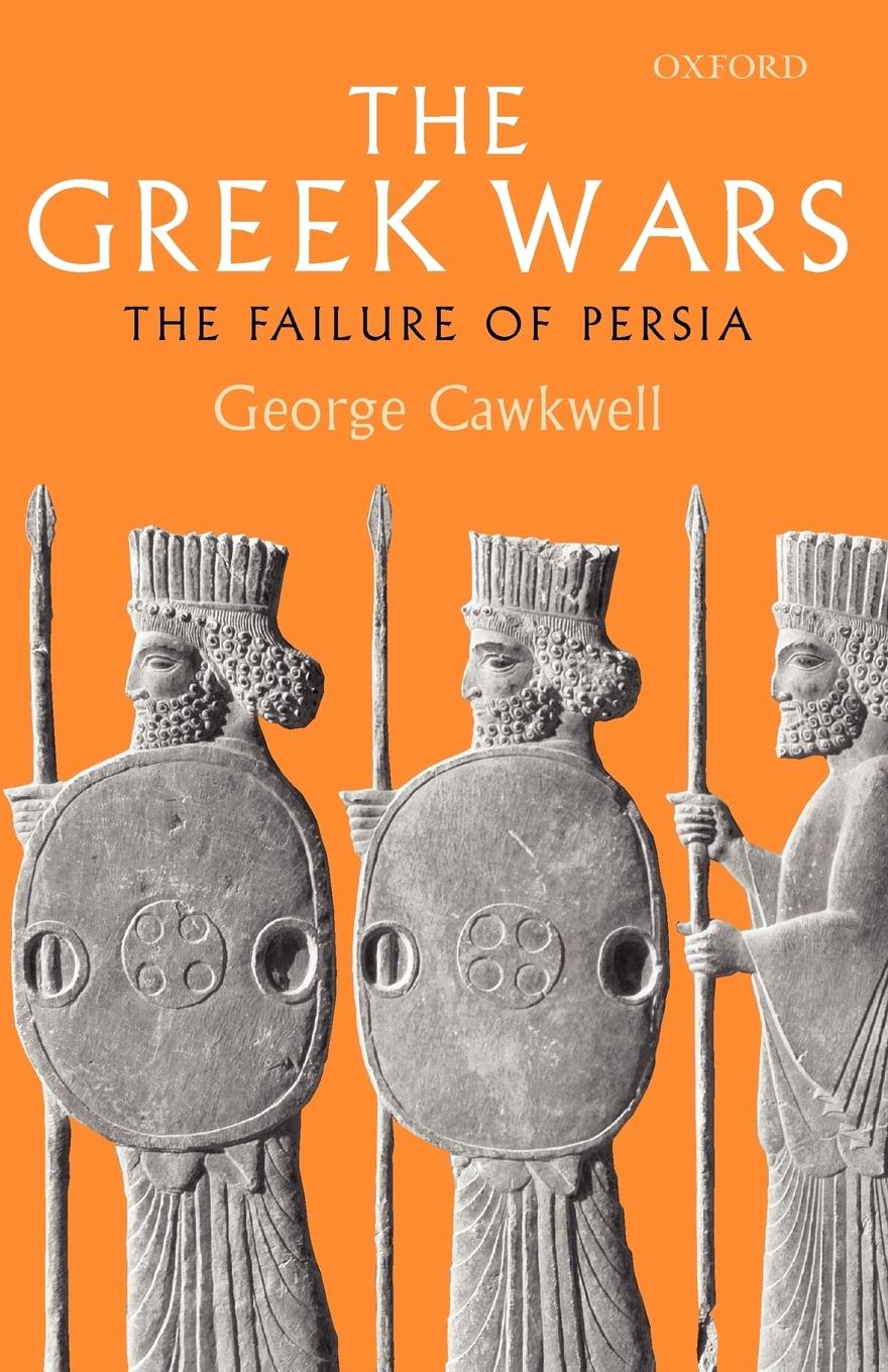 Cover: 9780199299836 | The Greek Wars | The Failure of Persia | George Cawkwell | Taschenbuch