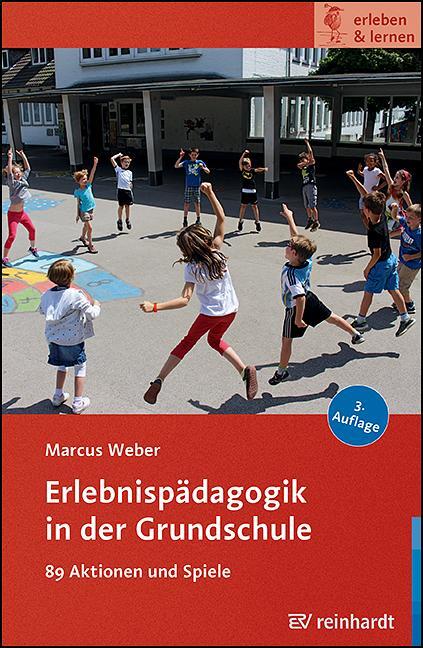 Cover: 9783497032686 | Erlebnispädagogik in der Grundschule | 89 Aktionen und Spiele | Weber