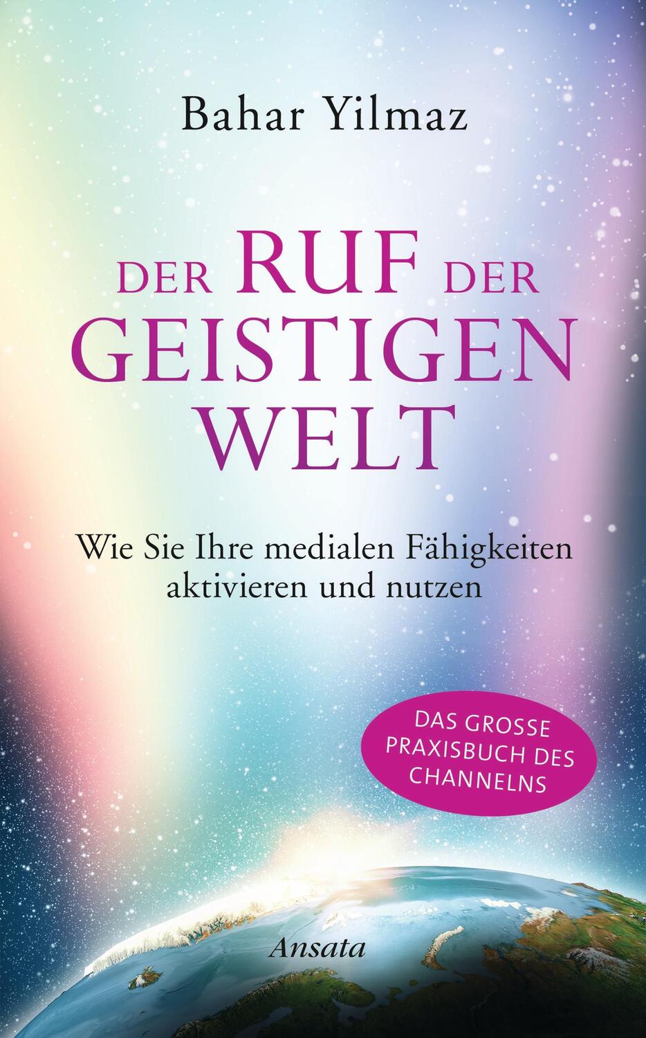 Cover: 9783778774762 | Der Ruf der Geistigen Welt | Bahar Yilmaz | Buch | Deutsch | 2014