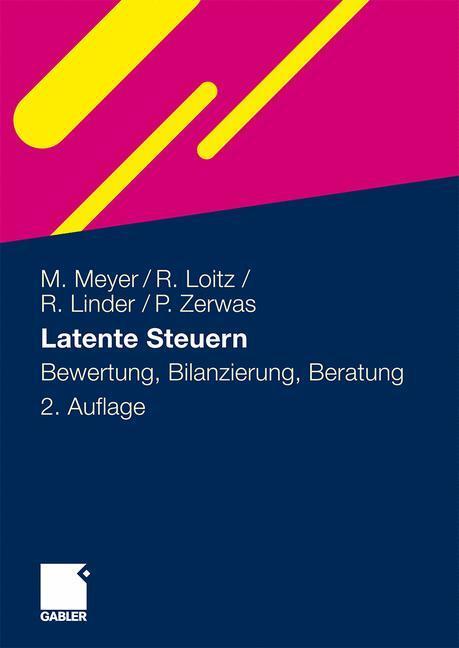 Cover: 9783834917850 | Latente Steuern | Bewertung, Bilanzierung, Beratung | Meyer (u. a.)