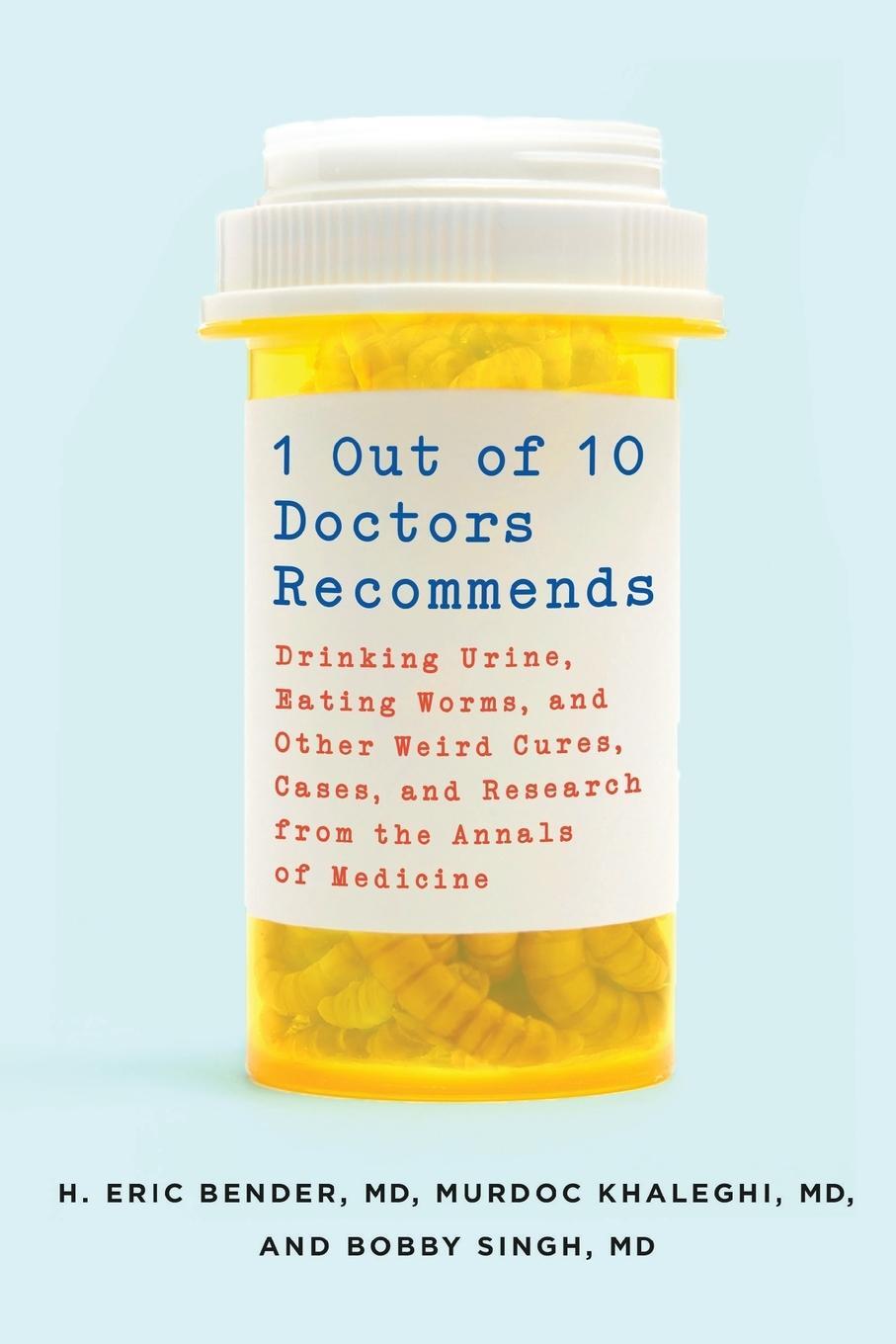 Cover: 9781250070579 | 1 Out of 10 Doctors Recommends | H. Eric Bender | Taschenbuch | 2016