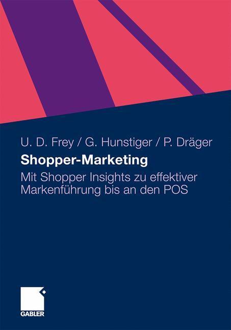 Cover: 9783834922243 | Shopper-Marketing | Ulrich Dirk Frey (u. a.) | Taschenbuch | Gabler