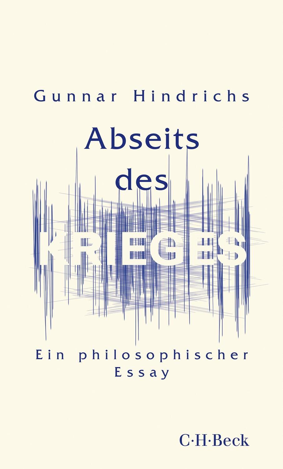 Cover: 9783406814570 | Abseits des Krieges | Ein philosophischer Essay | Gunnar Hindrichs