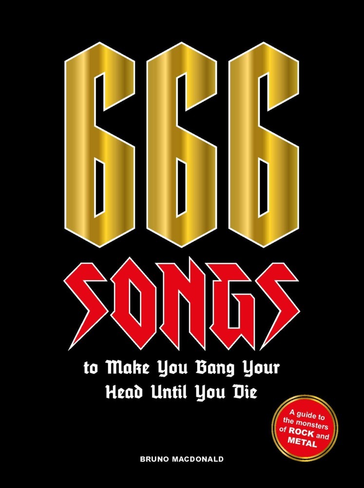 Cover: 9781786276520 | 666 Songs to Make You Bang Your Head Until You Die | Bruno MacDonald