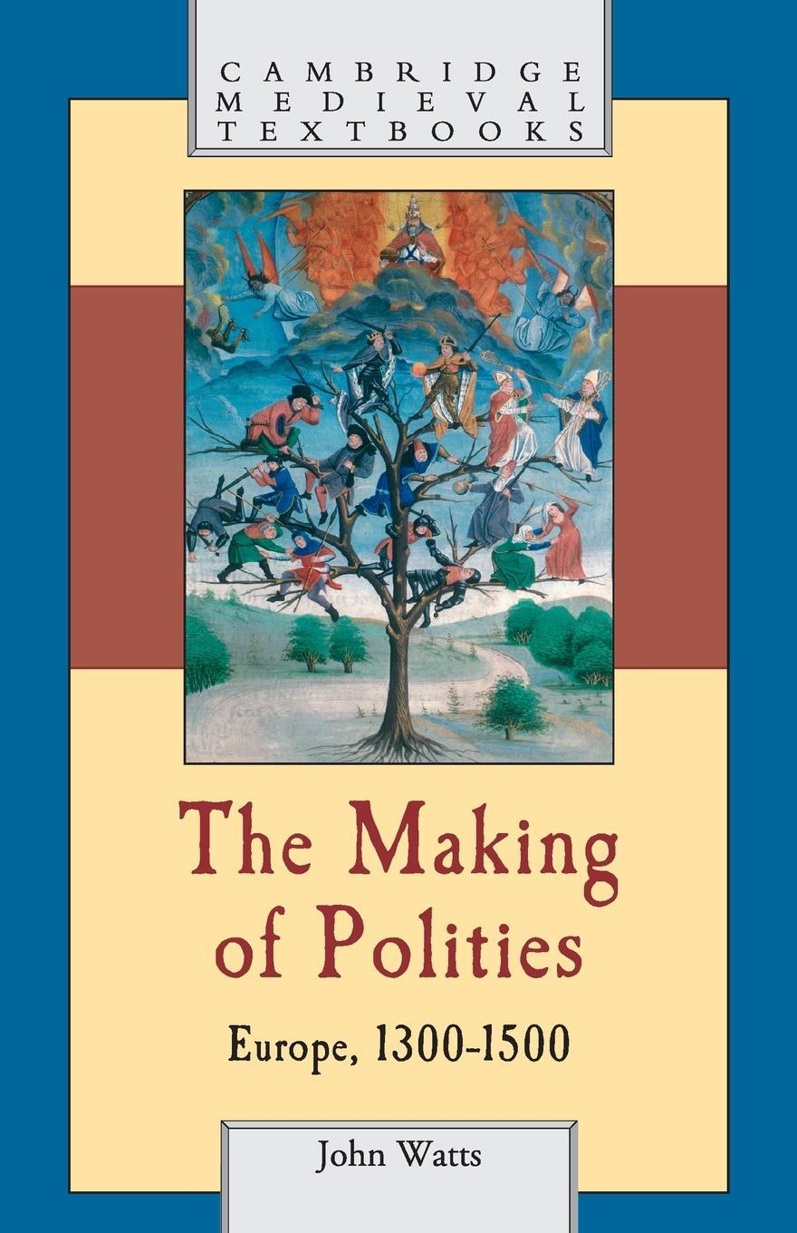 Cover: 9780521796644 | The Making of Polities | John Watts | Taschenbuch | Paperback | 2015