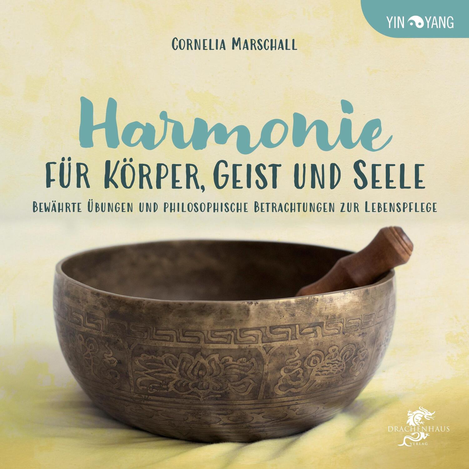 Cover: 9783943314861 | HARMONIE FÜR KÖRPER, GEIST UND SEELE | Cornelia Marschall | Buch