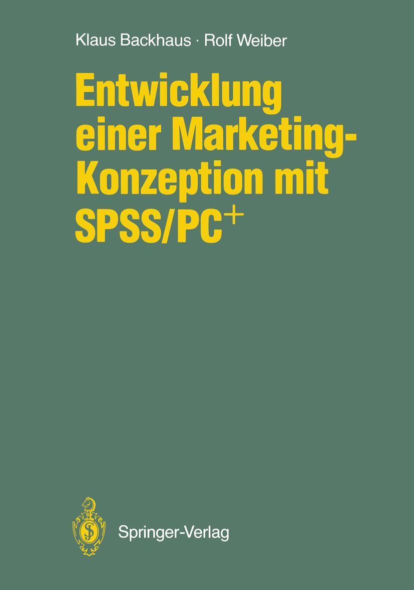 Cover: 9783540510192 | Entwicklung einer Marketing-Konzeption mit SPSS/PC+ | Weiber (u. a.)