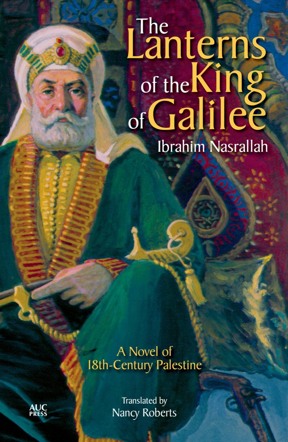 Cover: 9789774166662 | The Lanterns of the King of Galilee: A Novel of 18th-Century Palestine