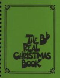 Cover: 9781423482499 | The B-Flat Real Christmas Book | Hal Leonard Corp | Taschenbuch | 2009
