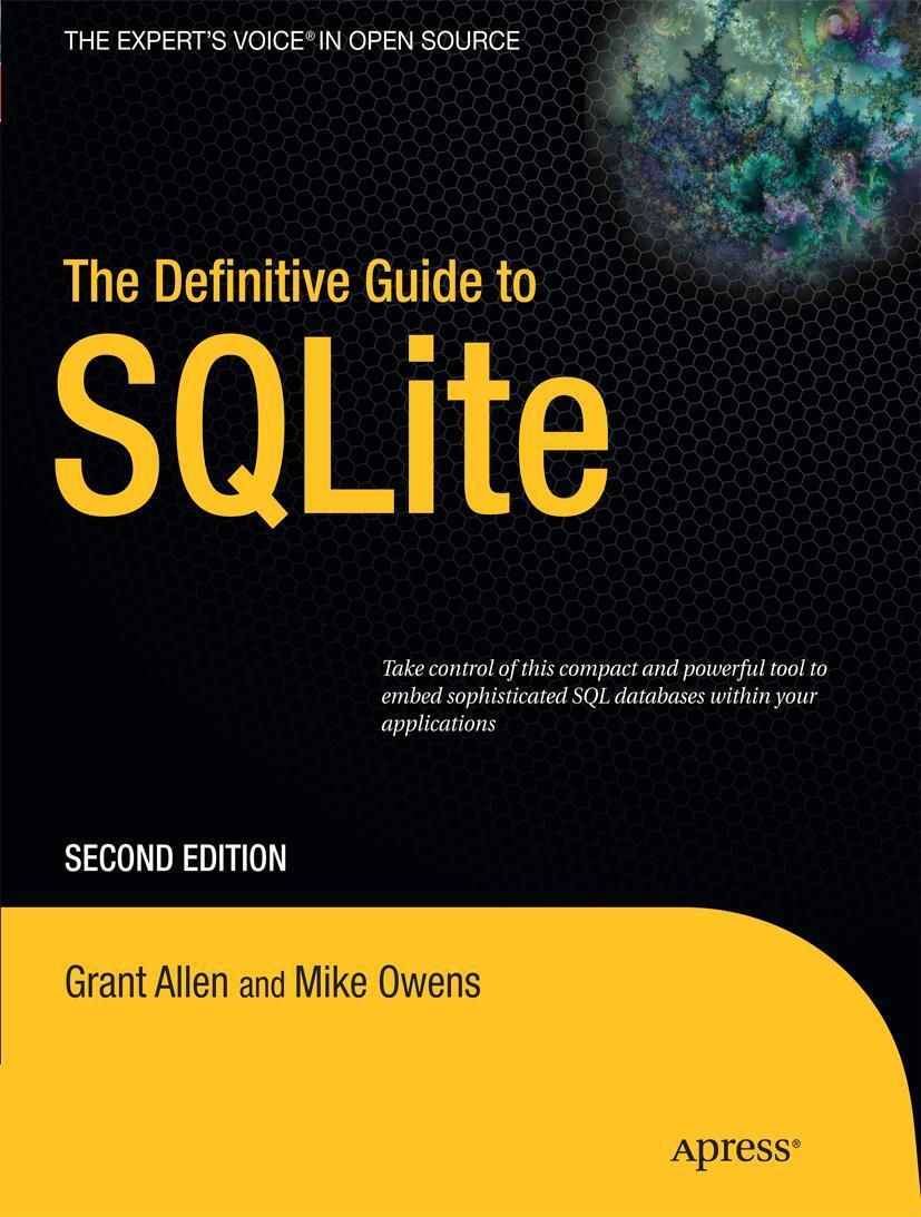 Cover: 9781430232254 | The Definitive Guide to SQLite | Grant Allen (u. a.) | Taschenbuch