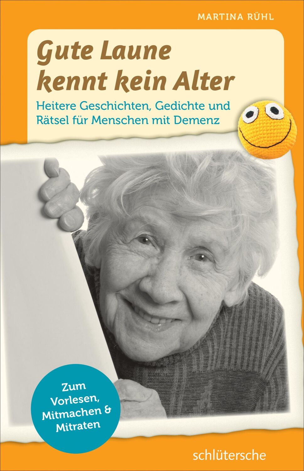 Cover: 9783899938470 | Gute Laune kennt kein Alter | Martina Rühl | Taschenbuch | 136 S.