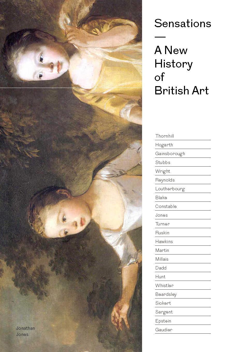 Cover: 9781786272973 | Sensations | The Story of British Art from Hogarth to Banksy | Jones