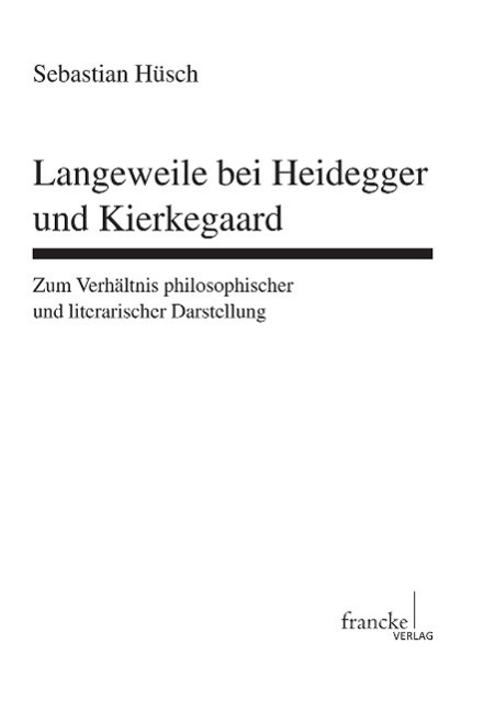 Cover: 9783772085239 | Langeweile bei Heideggerund Kierkegaard | Sebastian Hüsch | Buch