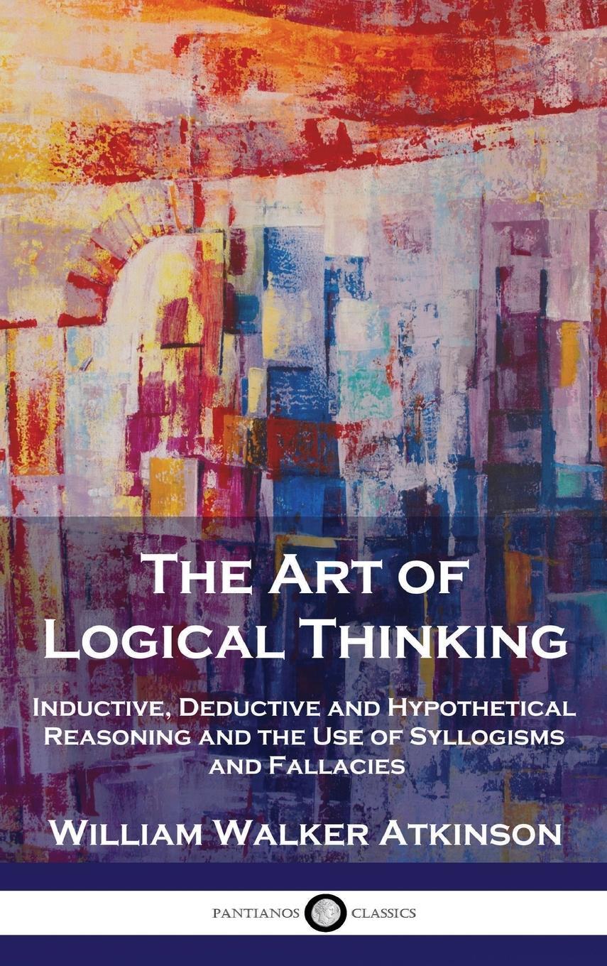 Cover: 9781789876000 | The Art of Logical Thinking | William Walker Atkinson | Buch