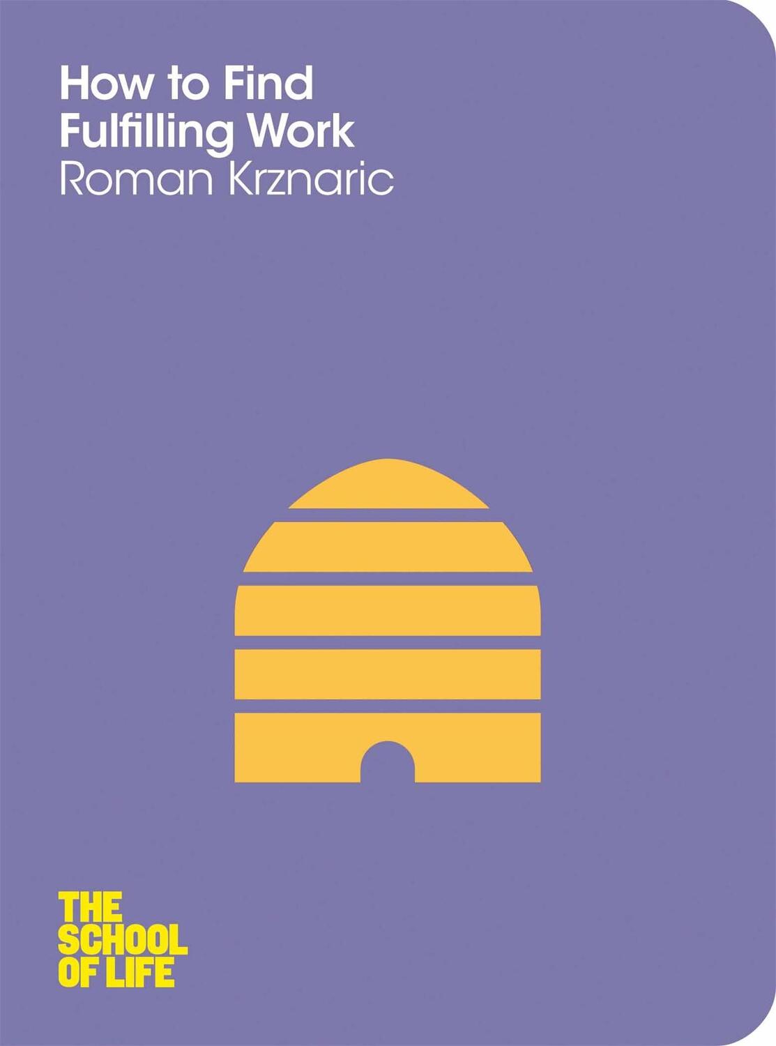 Cover: 9781447202288 | How to Find Fulfilling Work | Roman Krznaric (u. a.) | Taschenbuch