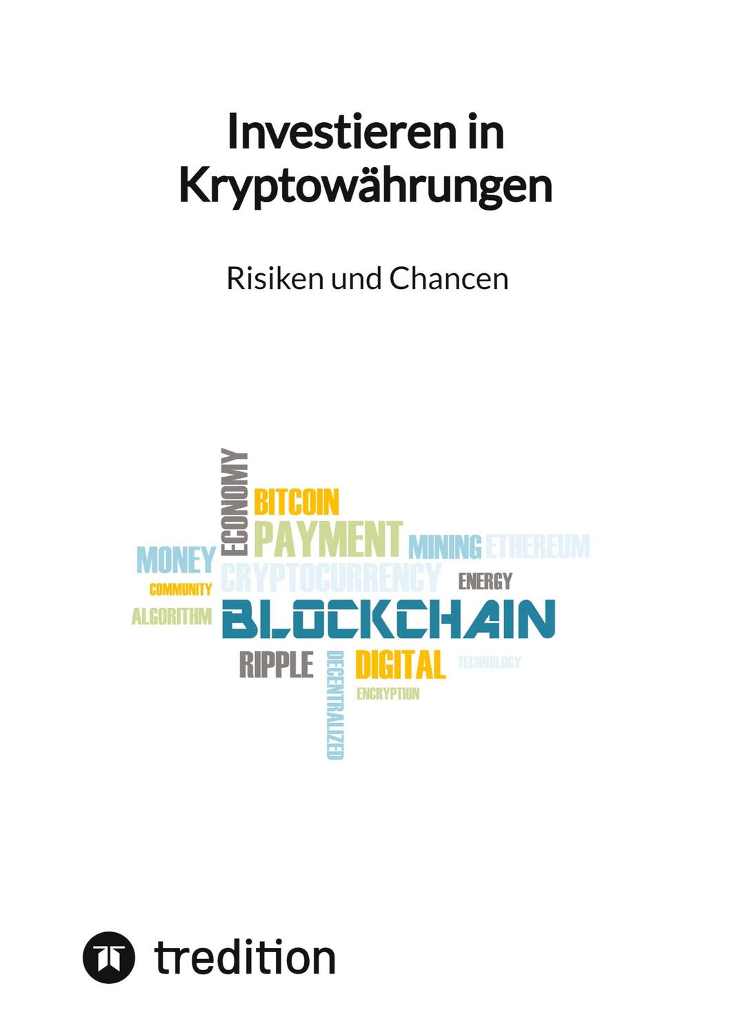 Cover: 9783347847484 | Investieren in Kryptowährungen - Risiken und Chancen | Moritz | Buch
