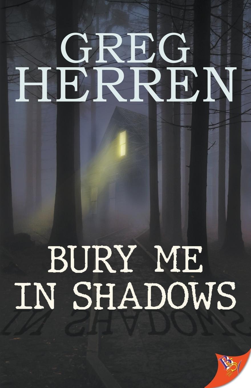 Cover: 9781635559934 | Bury Me in Shadows | Greg Herren | Taschenbuch | Englisch | 2021