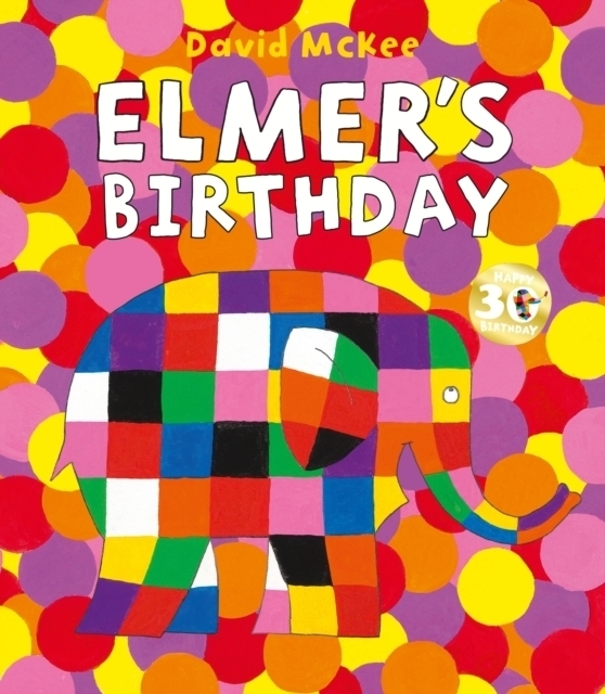 Cover: 9781783448906 | Elmer's Birthday | David McKee | Taschenbuch | 32 S. | Englisch | 2020