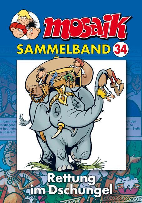 Cover: 9783937649146 | MOSAIK Sammelband 34. Rettung im Dschungel | Taschenbuch | Deutsch