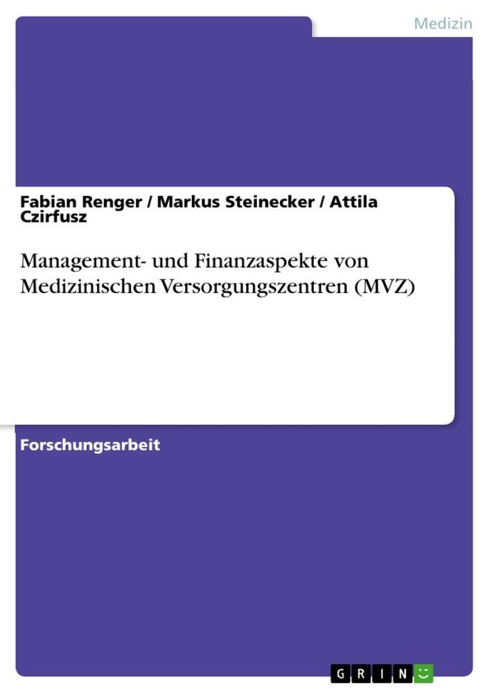 Cover: 9783668201156 | Management- und Finanzaspekte von Medizinischen Versorgungszentren...