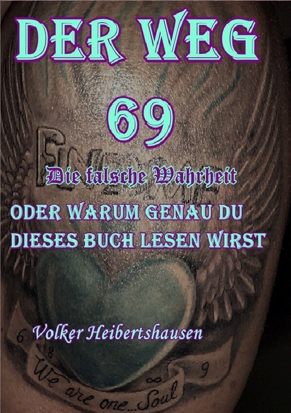 Cover: 9783746752860 | Der Weg 69 Die falsche Wahrheit | Volker Heibertshausen | Taschenbuch