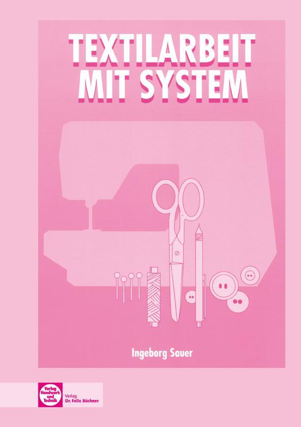Cover: 9783582048271 | Textilarbeit mit System | Ingeborg Sauer | Taschenbuch | Deutsch