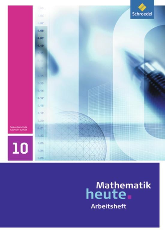 Cover: 9783507878662 | Mathematik heute 10. Arbeitsheft. Sachsen-Anhalt | Ausgabe 2009 | 2011