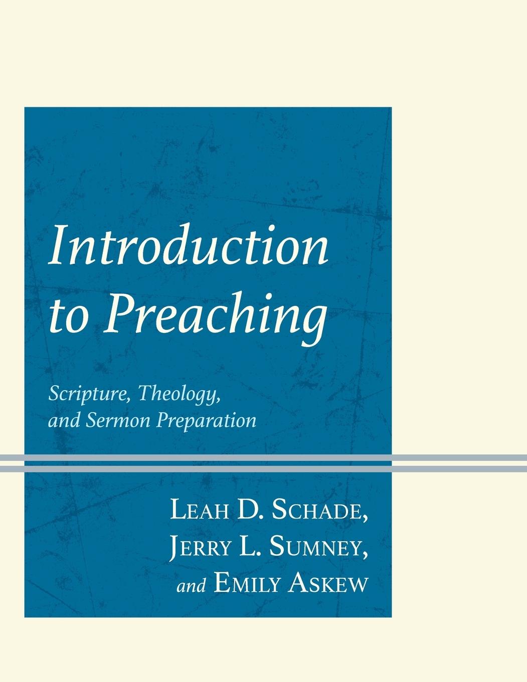 Cover: 9781538138601 | Introduction to Preaching | Leah D. Schade (u. a.) | Taschenbuch