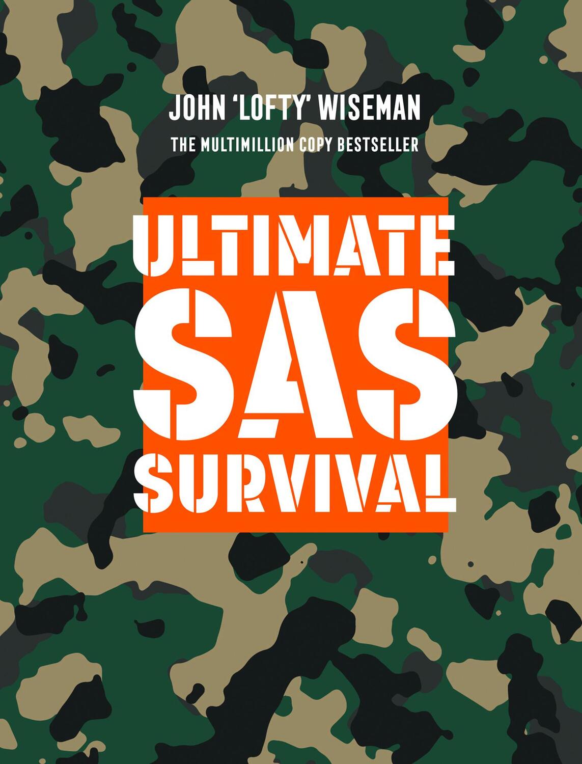 Cover: 9780007312856 | Ultimate SAS Survival | John 'Lofty' Wiseman | Buch | Gebunden | 2009