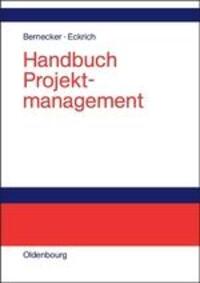 Cover: 9783486274448 | Handbuch Projektmanagement | Klaus Eckrich (u. a.) | Buch | 540 S.