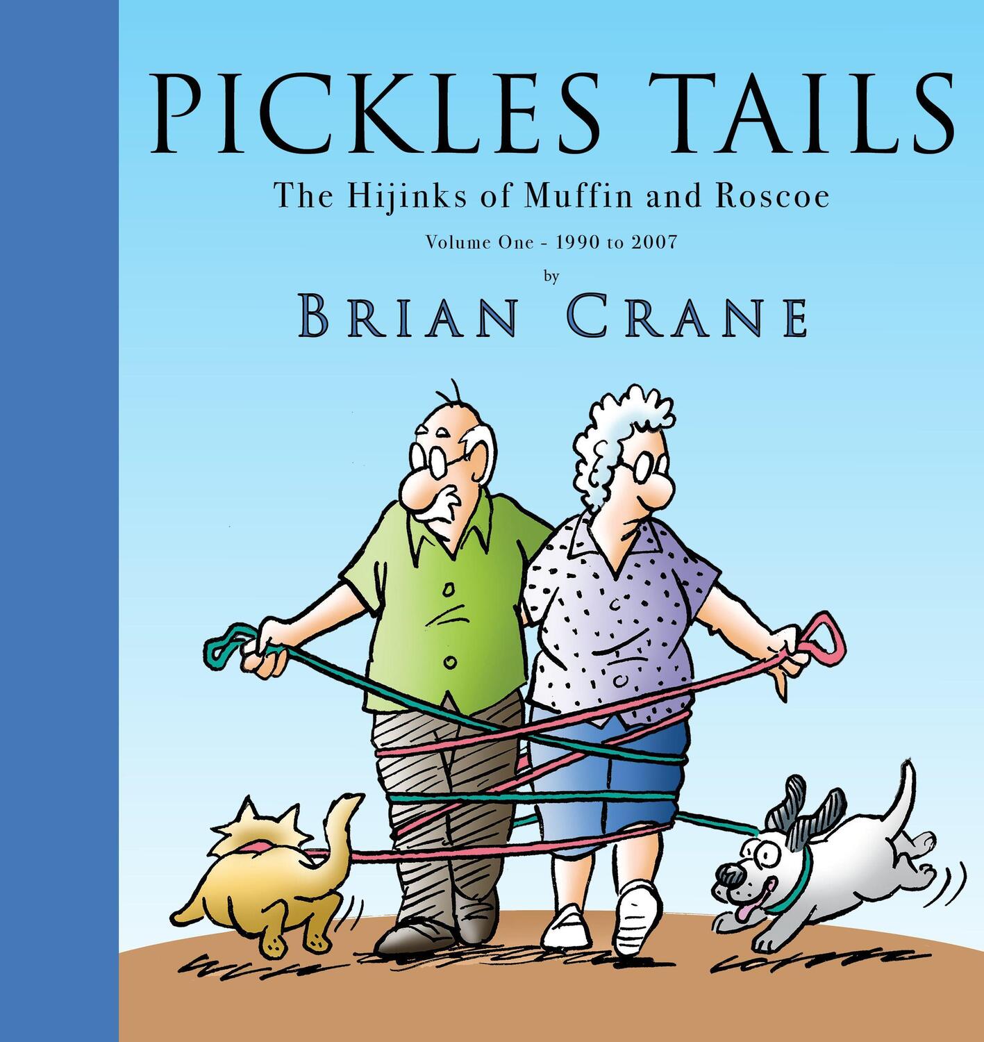 Cover: 9781936097258 | Pickles Tails Volume One: The Hijinks of Muffin &amp; Roscoe: 1990-2007
