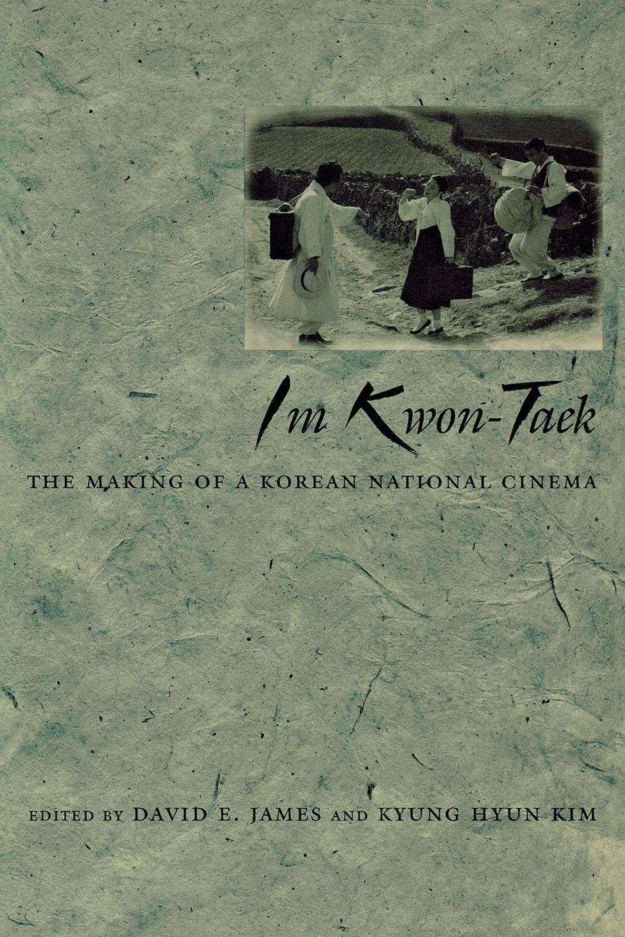Cover: 9780814328699 | Im Kwon-Taek | The Making of a Korean National Cinema | Kyung Hyun Kim